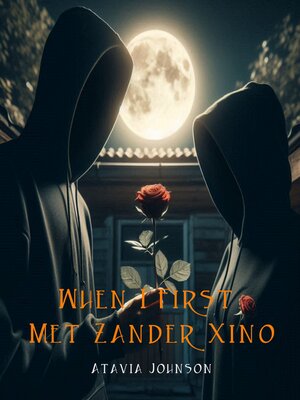 cover image of When I First Met Zander Xino